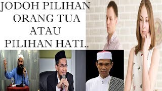 Jodoh pilihan Orang Tua atau pilihan Sendiri..wajib tonton versi Ustadz