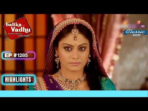 Sanchi हुई Upset | Balika Vadhu | बालिका वधू | Full Episode | Ep. 1285