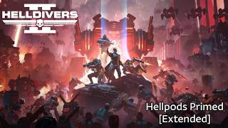 Helldivers II [OST] - Hellpods Primed [Extended]