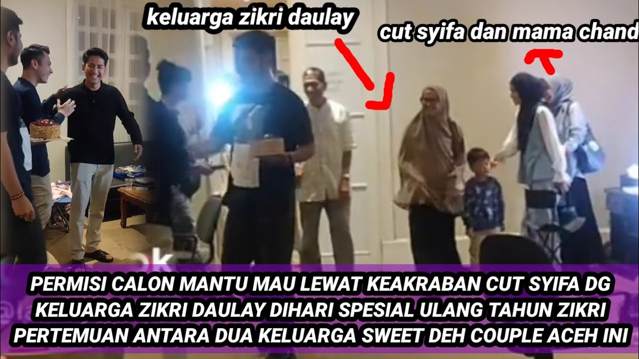 PERMISI CALON MANTU MAU LEWAT KEKARABAN CUT SYIFA DG KELUARGA ZIKRI DAULAY SPESIAL ULTAH ZIKRI SWEET