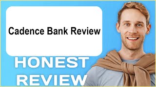 Cadence Bank Review | My Usage Experience