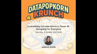 Juliana Smith - Accessibility Considerations in Power BI: Designing for... #DataPopkorn #Krunch