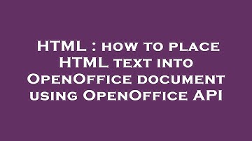 HTML : how to place HTML text into OpenOffice document using OpenOffice API