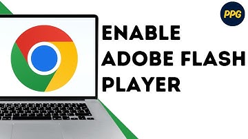 How To Enable Adobe Flash Player On Chrome ?