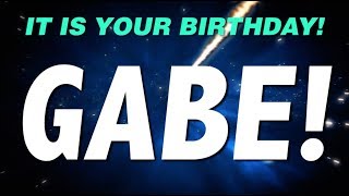 HAPPY BIRTHDAY GABE! This is your gift.