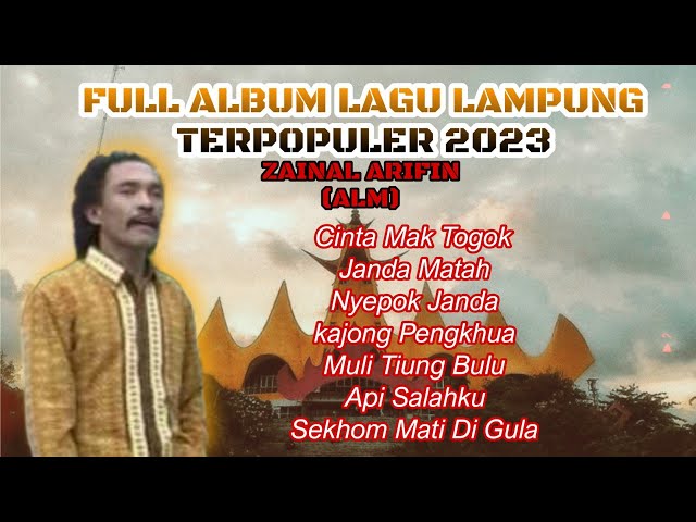 FULL ALBUM LAGU LAMPUNG TERPOPULER 2023 VOC.ZAINAL ARIFIN (Alm) class=