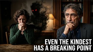The Most Dangerous Empath Is the One Who Finally Snaps | DR GABOR MATE
