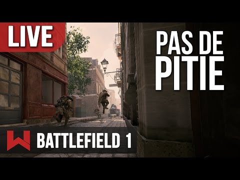 Battlefield 1 : A La Vraie Guerre - Battlefield 1 : A La Vraie Guerre