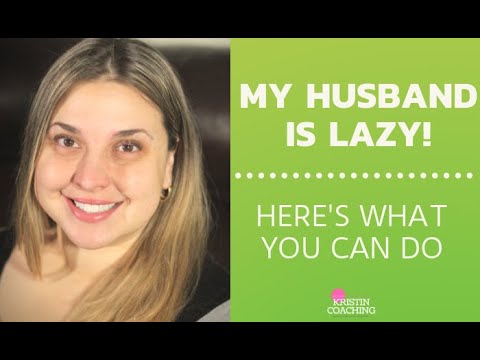 Video: What to do if your husband is lazy