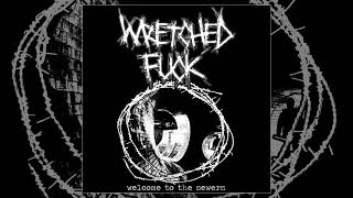 Wretched Fuck - Welcome to the Sewers CS FULL ALBUM (2018 - Death Metal / D-Beat / Grindcore)