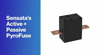 A+P PyroFuse: Active + Passive High Voltage Protection Explained by Sensata Experts