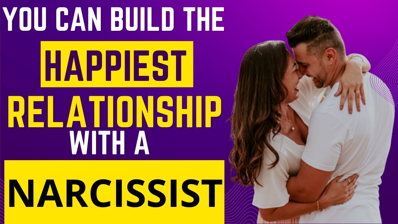 How to Make Your Relationship with a Narcissist Work - YouTube