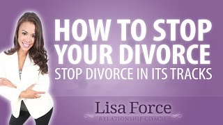 How To Stop Your Divorce From Happening - Divorce Prevention Guide