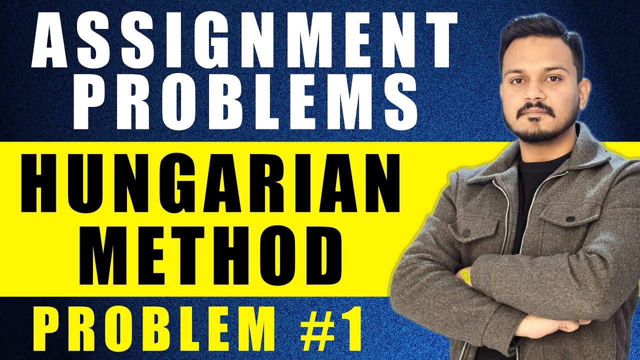 ASSIGNMENT PROBLEMS | Hungarian Method | Operations Research - YouTube