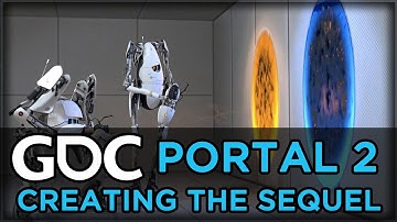 Portal 2: Creating a Sequel to a Game That Doesn