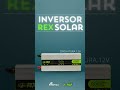 INVERSOR REX SOLAR