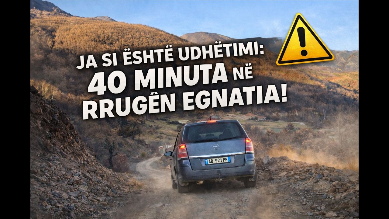 Ja si është udhëtimi 40 minuta në rrugën Egnatia!