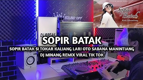 DJ Break Minang Sopir Batak Paling Enak 🔥 Remix Terbaru 2025
