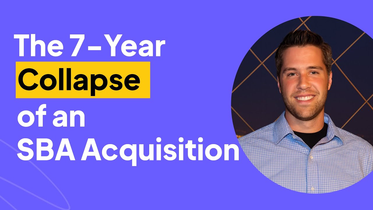 The 7 Year Collapse of an SBA Acquisition | Scott Duncan Interview
