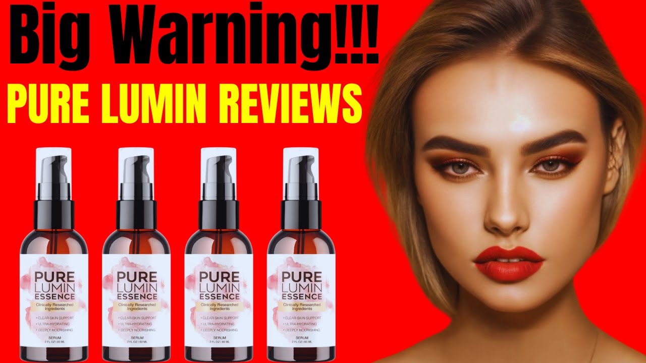 PURELUMIN REVIEWS PURELUMIN ESSENCE HONEST REVIEW PURELUMIN ESSENCE REVIEW PURELUMIN ESSENCE WORKS