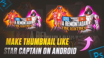 How to Make Thumbnail Like @STAR-Captain in PSCC | How to Edit Star Captian Thumbnail in Android