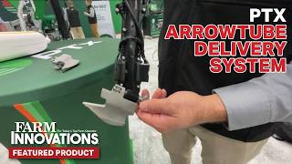 PTx ArrowTube Delivery System Aims to Optimize Seed Placement