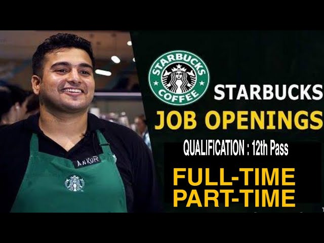 Starbucks Starbucks Job How To Get A Job At Starbucks Part Time Job At Starbucks Job Jobs Youtube