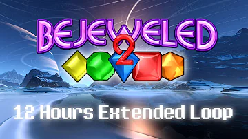 Bejeweled 2 Deluxe OST - In-Game Theme 1 (Classic & Endless Mode) (12 Hours Extended Loop)