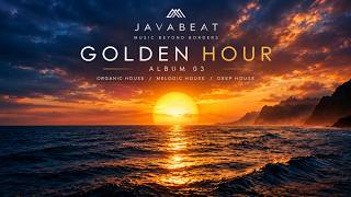 GOLDEN HOUR 🌅 | Emotional Organic House & Sunset Mix | JAVABEAT