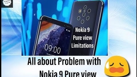 Problems with Nokia 9 Pure view 😥😥😥