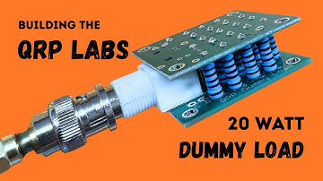 Building the QRP Labs 20W Dummy Load