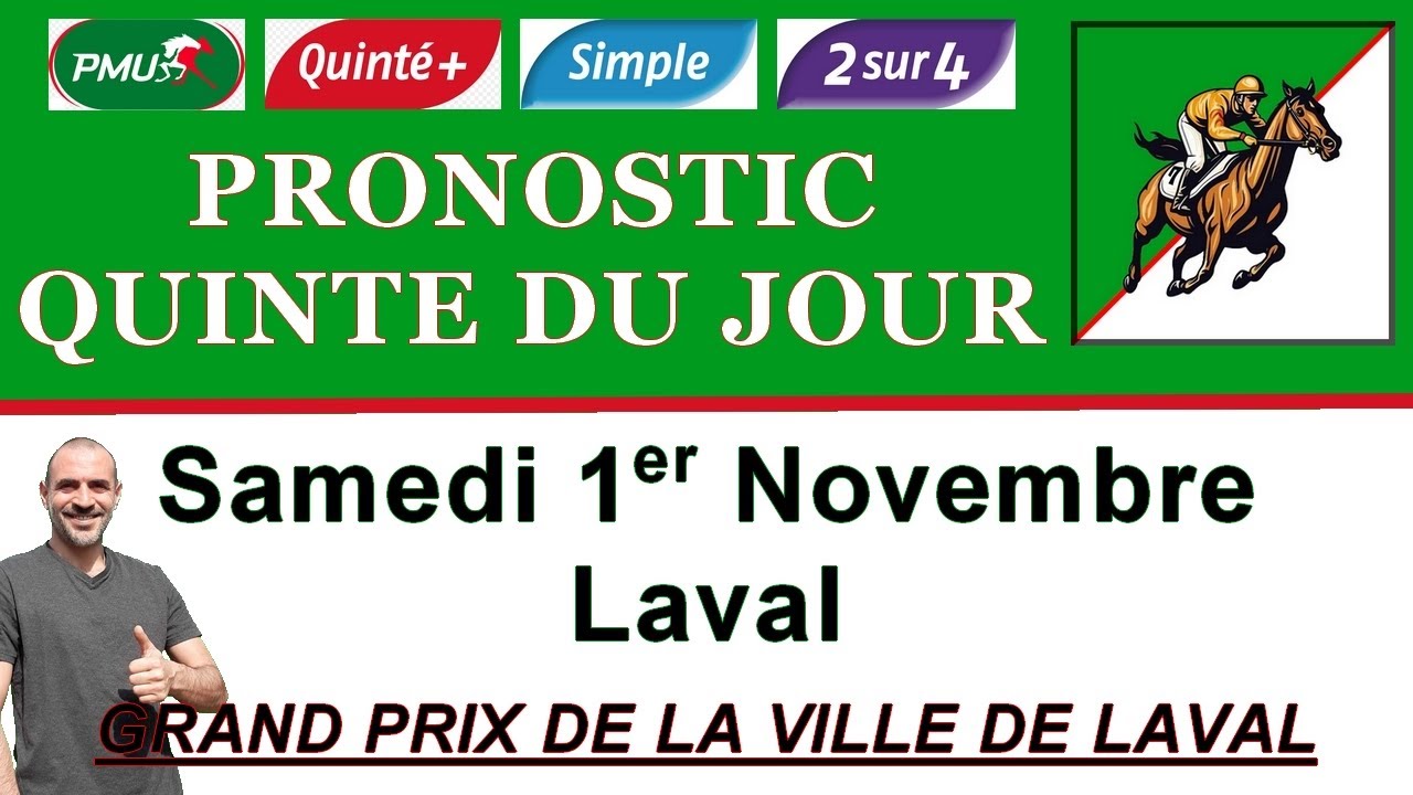 PRONOSTIC PMU QUINTE DU JOUR SAMEDI 1er NOVEMBRE 2025 Laval Grand Prix de la Ville de Laval R1 C4