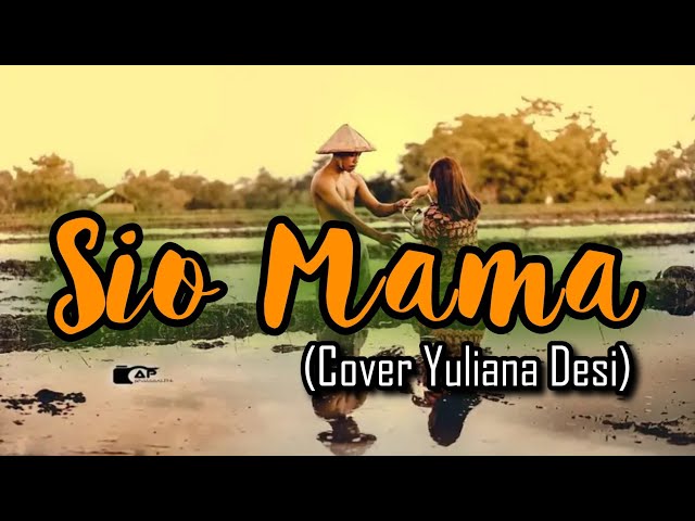 Sio Mama (Melky Goeslaw) Full lirik || Cover Yuliana Desi class=