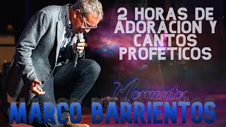 Marco Barrientos - Adoraciones y cantos espontáneos (Música Cristiana)