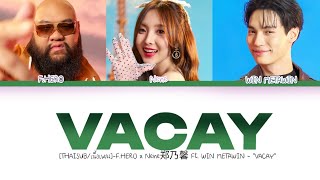 [THAISUB/เนื้อเพลง]-F.HERO x Nene郑乃馨 Ft. WIN METAWIN - “VACAY”