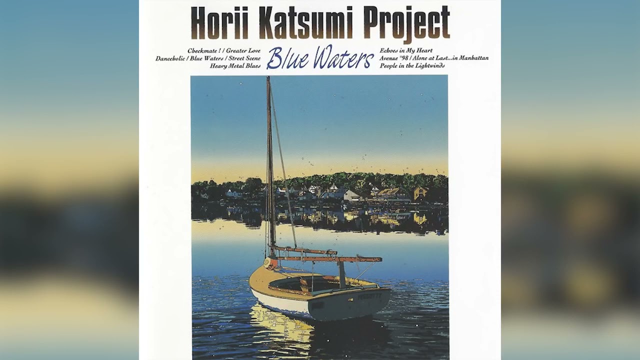 1998] Katsumi Horii Project – Blue Waters [Full Album] - YouTube