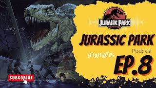 Jurassic Park Podcast EP.8 : อย่างนัวเลยครับพี่