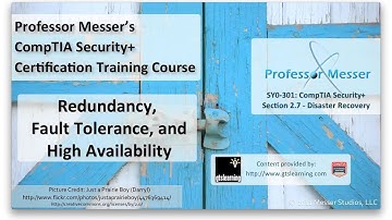 Redundancy, Fault Tolerance, and High Availability - CompTIA Security+ SY0-301: 2.7