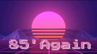 Robert Parker feat. Miss K - 85' Again (Retrowave Remix)