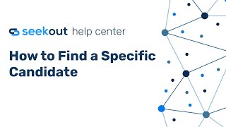 How to Find a Specific Candidate | SeekOut Help Center