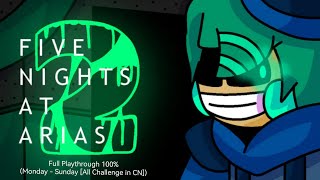 (Five Nights At Arias 2: Remake)(Full Playthrough 100% (Monday - Sunday [All Challenge in CN])