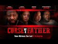 Curse Of A Father | Some Mistakes Last a Generation | Official Trailer | Out Now