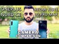 OnePlus Nord CE 5G vs Redmi Note 10 Pro Max Camera Comparison | OnePlus Nord CE 5G Camera Review