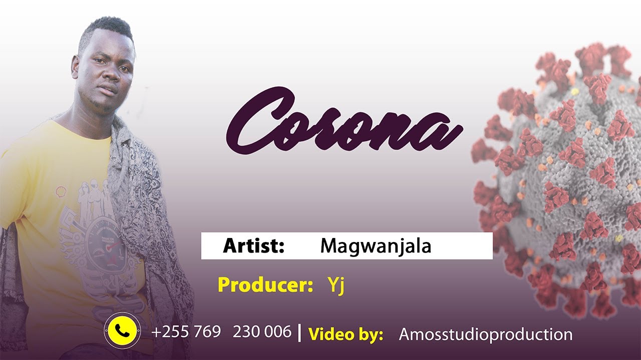 Artist Magwanjala   Song CoronaOfficial Audio