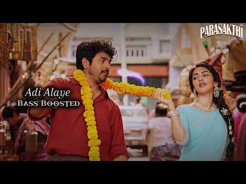 Parasakthi - Adi Alaye Bass Boosted | Sivakarthikeyan | Sreeleela | #parasakthi #tamil