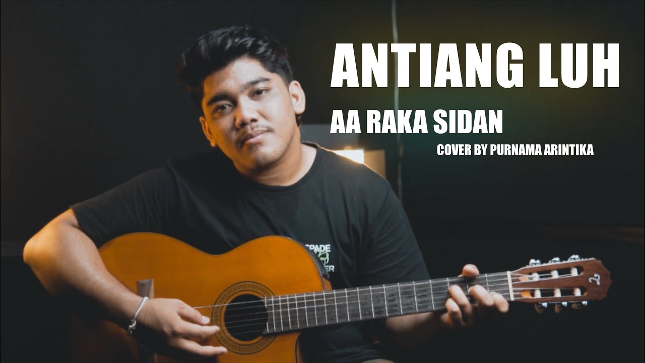 Antiang Luh - AA Raka Sidan // Cover by Purnama Arintika