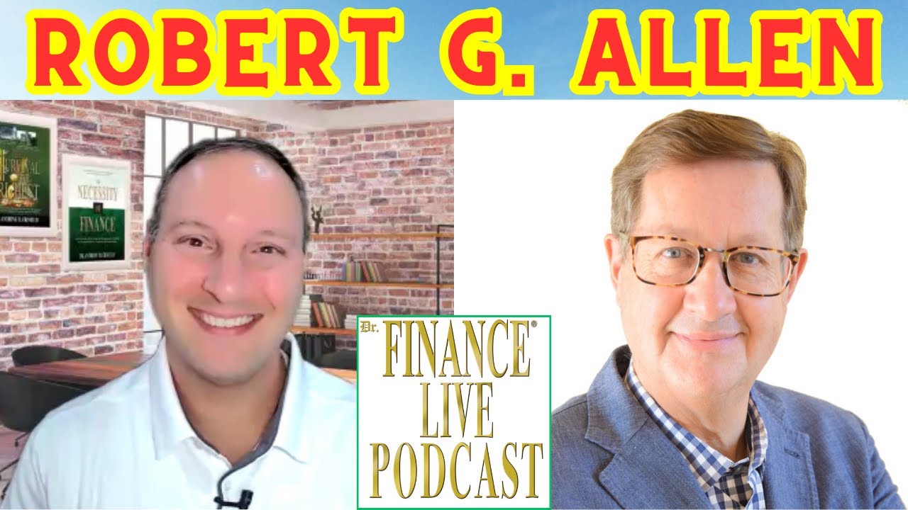 Dr. Finance Live Podcast Episode 82 - Robert G. Allen Interview ...