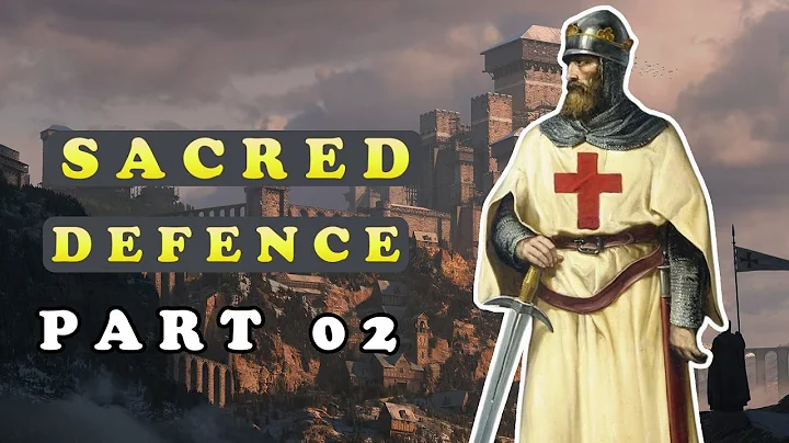 Sacred Defence - Part 02 | Middle Ages