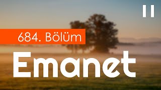 podcast | Emanet - 684. Bölüm | HD @byEpisoder Full İzle podcast