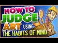 The Habits of Mind: Judge Art More Informed